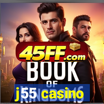 j55 casino